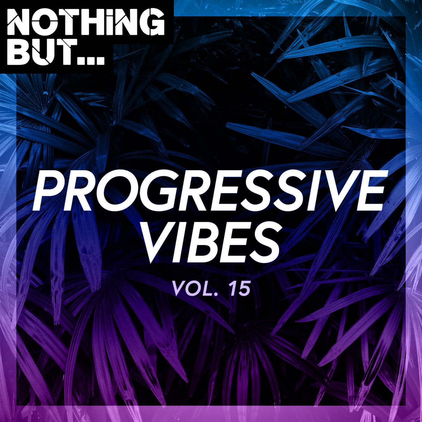 VA – Nothing But… Progressive Vibes, Vol. 15 [NBPV15]